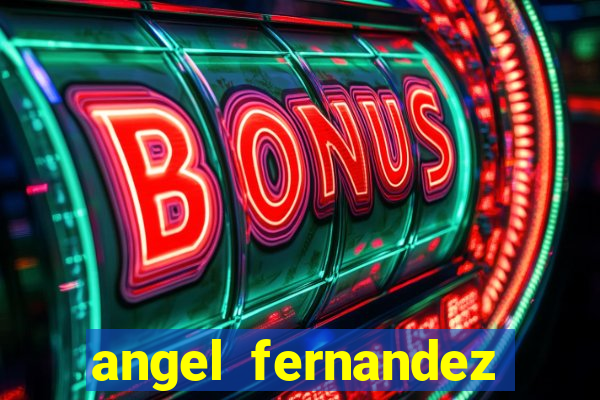 angel fernandez only fans